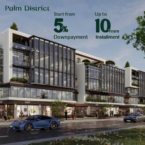 مول بالم ديستريكت التجمع الخامس palm district new cairo